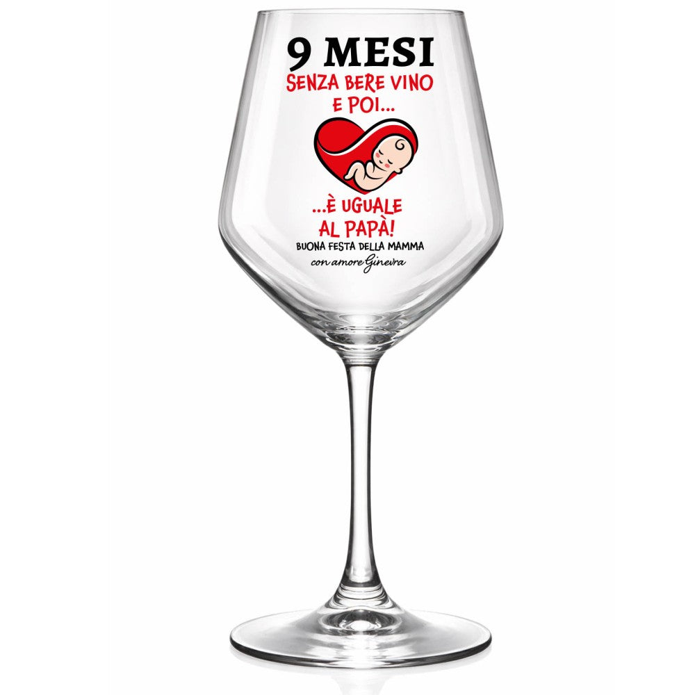 Calice da vino con stampa “9 MESI SENZA BERE VINO” cuore rosso sul vetro