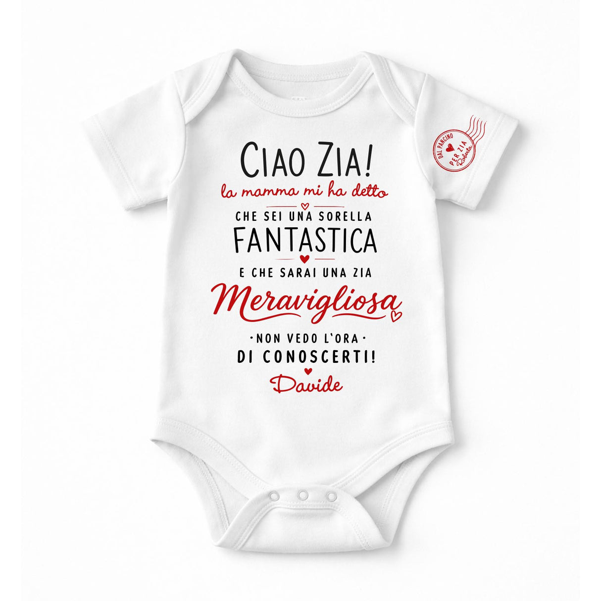 Body neonato bianco a maniche corte con scritta “Ciao Zia!” e firma Davide