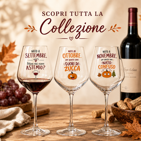 Set di calici da vino in vetro con scritte “Nato a Settembre”, “Ottobre” e “Novembre”.