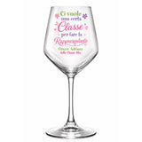 Calice vino in vetro con scritta rosa “Ci vuole una certa Classe”