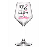 Calice da vino in vetro trasparente con scritta “Questa sera BEVO” e testo “SIGNORA NARDUCCI”