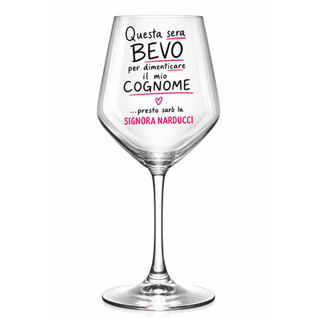 Calice da vino in vetro trasparente con scritta “Questa sera BEVO” e testo “SIGNORA NARDUCCI”