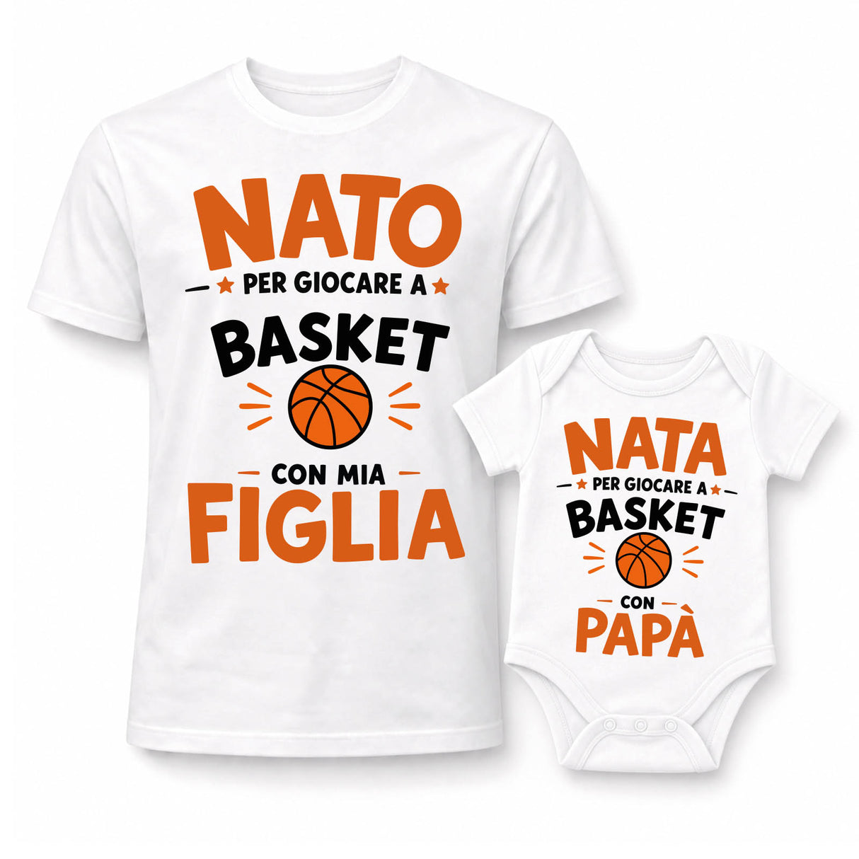 Coppia t-shirt e body bianchi con “NATA… Basket” per figlia e papà