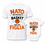 Coppia t-shirt e body bianchi con “NATA… Basket” per figlia e papà