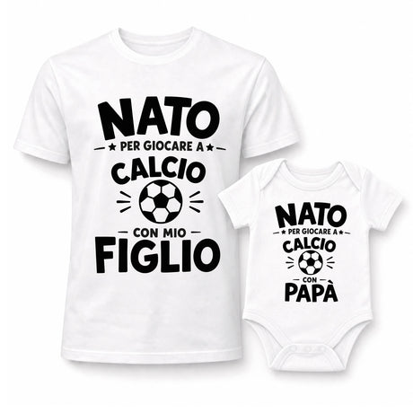 Set t-shirt bianche papà e figlio con stampa “NATA” per giocare a Calcio