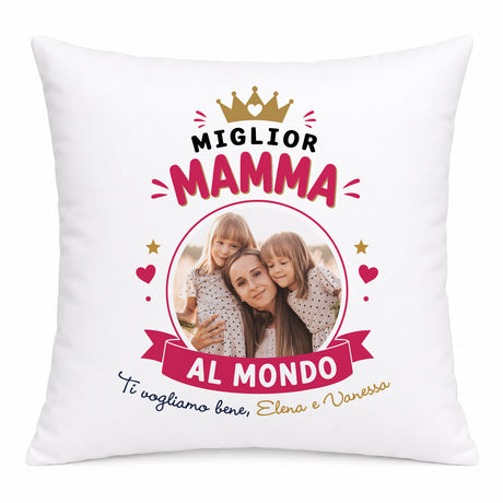 Cuscino bianco con stampa «Miglior Mamma al Mondo», corona e foto; ti vogliamo bene, Elena e Vanessa