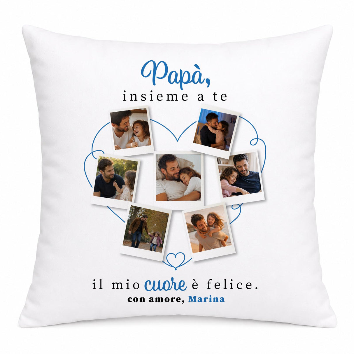 Cuscino bianco con collage di 7 foto e testo «Papà insieme a te», «cuore felice»