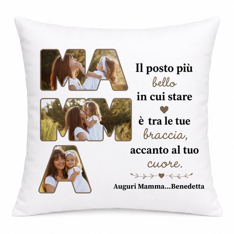 Cuscino bianco con collage foto, scritta 'Il posto più bello' e cuore, per la mamma Benedetta