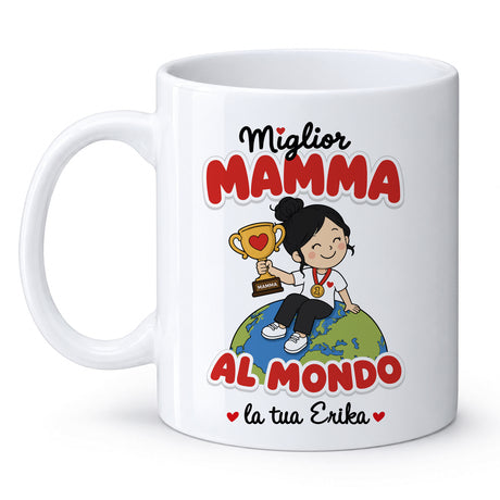 Tazza bianca “Miglior Mamma” con “Al Mondo” e “la tua Erika”