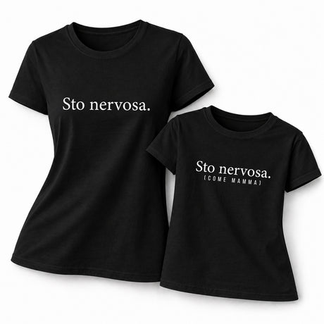 T-shirt coordinate mamma e figlia nere: “Sto nervosa.” e “(COME MAMMA)”.
