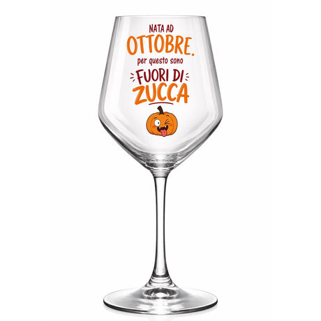 Calice da vino trasparente con scritta “Nata ad Ottobre, Fuori di Zucca” e zucca